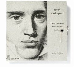 Darf sich ein Mensch für die Wahrheit töten lassen, 1 Audio-CD in Schmuckbox - Kierkegaard, Søren