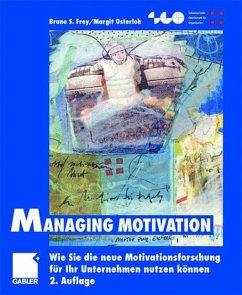 Managing Motivation - Frey, Bruno S. / Osterloh, Margit (Hgg.)