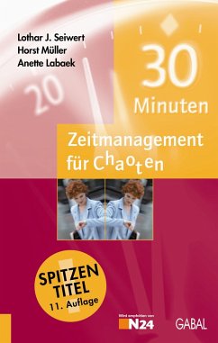 30 Minuten - Zeitmanagement für Chaoten - Seiwert, Lothar J; Müller, Horst; Labaek-Noeller, Anette