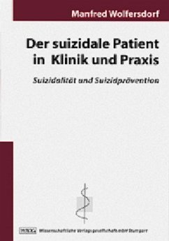 Der suizidale Patient in Klinik und Praxis - Wolfersdorf, Manfred G.