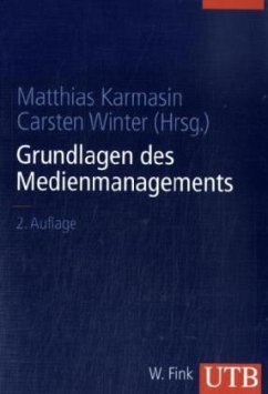 Grundlagen des Medienmanagements - Karmasin, Matthias; Winter, Carsten
