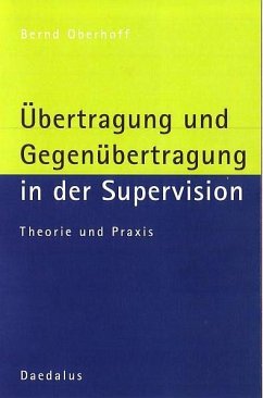 Übertragung und Gegenübertragung in der Supervision - Oberhoff, Bernd