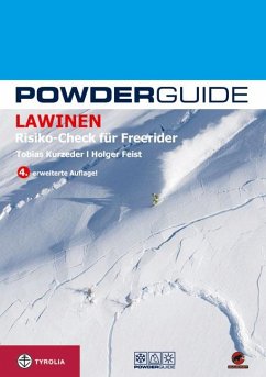Powderguide Lawinen: Risiko-Check für Freerider - Kurzeder, Tobias;Feist, Holger
