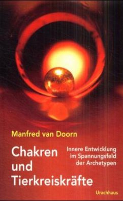Chakren und Tierkreiskräfte - Doorn, Manfred van