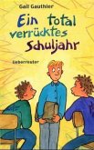 Ein total verrücktes Schuljahr