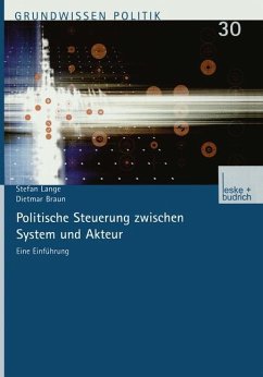 Politische Steuerung zwischen System und Akteur - Lange, Stefan;Braun, Dietmar