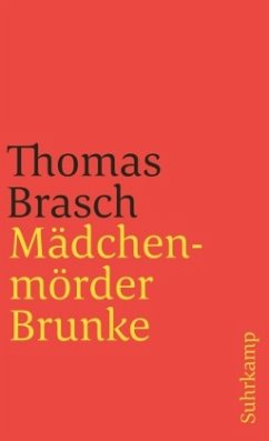 Mädchenmörder Brunke - Brasch, Thomas