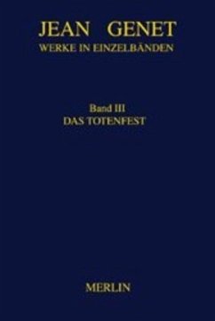 Werke in Einzelbänden 3. Das Totenfest - Genet, Jean