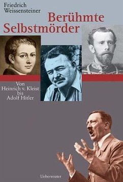 Berühmte Selbstmörder - Weissensteiner, Friedrich