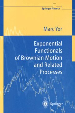 Exponential Functionals of Brownian Motion and Related Processes - Yor, Marc