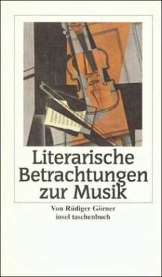 Literarische Betrachtungen zur Musik - Görner, Rüdiger