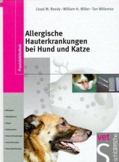 Allergische Hauterkrankungen bei Hund und Katze - Reedy, Lloyd;Willemse, Ton;Miller, William H.