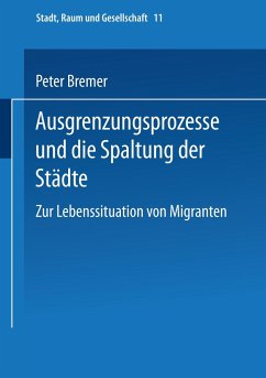 Ausgrenzungsprozesse und die Spaltung der Städte - Bremer, Peter