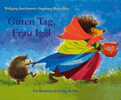 Guten Tag, Frau Igel - Buschmann, Wolfgang;Meyer-Rey, Ingeborg