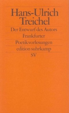 Der Entwurf des Autors - Treichel, Hans-Ulrich