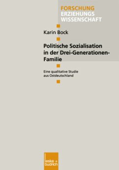 Politische Sozialisation in der Drei-Generationen-Familie - Bock, Karin
