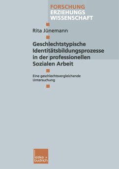 Geschlechtstypische Identitätsbildungsprozesse in der professionellen Sozialen Arbeit - Jünemann, Rita