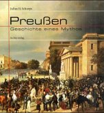 Preußen - Geschichte eines Mythos