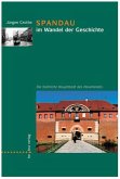 Spandau im Wandel der Geschichte Spandau im Wandel der Geschichte