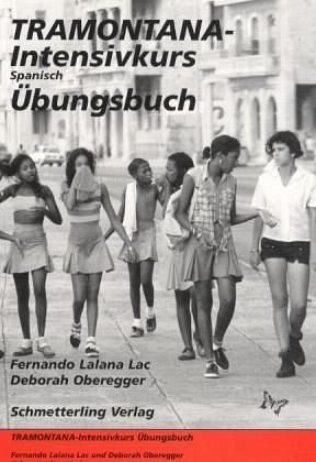 Übungsbuch / Tramontana, Intensivkurs Spanisch für die Oberstufe Übungsbuch / Tramontana, Intensivkurs Spanisch für die Oberstufe