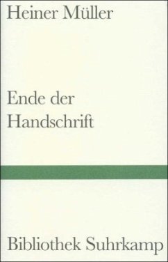 Ende der Handschrift - Müller, Heiner