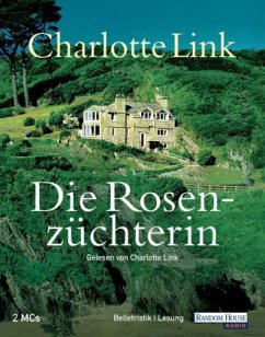 Die Rosenzüchterin, 2 Cassetten - Link, Charlotte