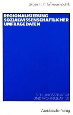 Regionalisierung sozialwissenschaftlicher Umfragedaten - Hoffmeyer-Zlotnik, Jürgen H. P.