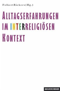 Alltagserfahrungen im interreligiösen Kontext - Rickers, Folkert (Hrsg.)