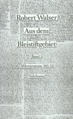 Aus dem Bleistiftgebiet. Mikrogramme aus den Jahren 1924-1933, 2 Teile / Aus dem Bleistiftgebiet, 6 Bde. 5/6 - Walser, Robert