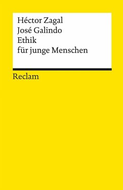 Ethik für junge Menschen - Zagal, Héctor;Galindo, José