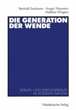 Die Generation der Wende - Sackmann, Reinhold;Weymann, Ansgar;Wingens, Matthias