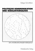 Politische Kommunikation und Wählerverhalten