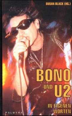 Bono und U 2, In eigenen Worten - Bono; U2