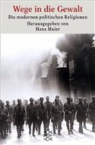 Wege in die Gewalt - Maier, Hans (Hrsg.)