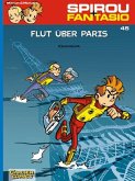 Flut über Paris / Spirou + Fantasio Bd.45