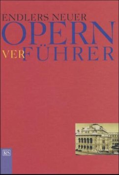 Endler's neuer Opern-ver-führer - Endler, Franz