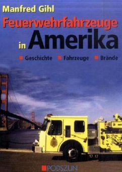 Feuerwehrfahrzeuge in Amerika - Gihl, Manfred