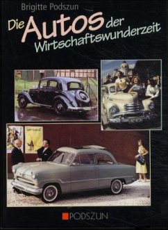 Die Autos der Wirtschaftswunderzeit - Podszun, Brigitte