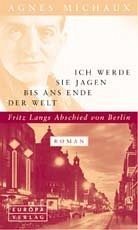 Ich werde sie jagen bis ans Ende der Welt - Michaux, Agnes