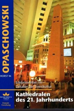 Kathedralen des 21. Jahrhunderts - Opaschowski, Horst W.