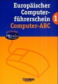 Computer-ABC / Europäischer Computerführerschein, m. CD-ROM 1