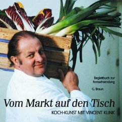 Vom Markt auf den Tisch - Klink, Vincent; Stechl, Hans-Albert; Wehnert, Felicitas