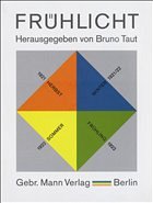 Frühlicht Herbst 1921; Frühlicht Winter 1921/22; Frühlicht Frühling 1922; Frühlicht Sommer 1922 - Taut, Bruno (Hrsg.)