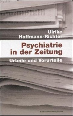 Psychiatrie in der Zeitung - Hoffmann-Richter, Ulrike