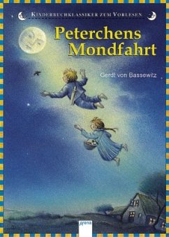 Peterchens Mondfahrt / Kinderbuchklassiker zum Vorlesen - Bassewitz, Gerdt von