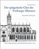 Der spätgotische Chor des Freiburger Münsters Der spätgotische Chor des Freiburger Münsters
