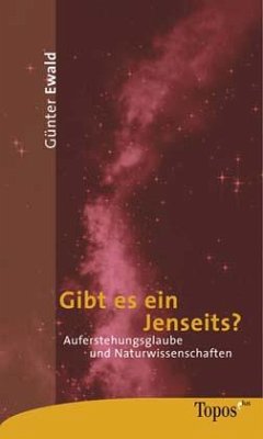 Gibt es ein Jenseits? - Ewald, Günter