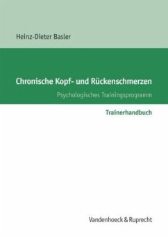 Trainerhandbuch / Chronische Kopf- und Rückenschmerzen - Basler, Heinz-Dieter