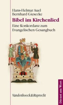 Bibel im Kirchenlied - Auel, Hans-Helmar; Giesecke, Bernhard