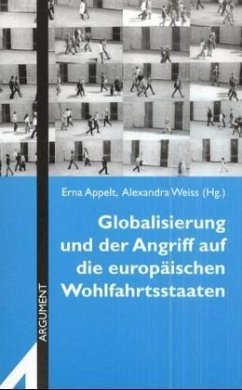 Globalisierung und der Angriff auf die europäischen Wohlfahrtsstaaten - Appelt, Erna / Weiss, Alexandra (Hgg.)